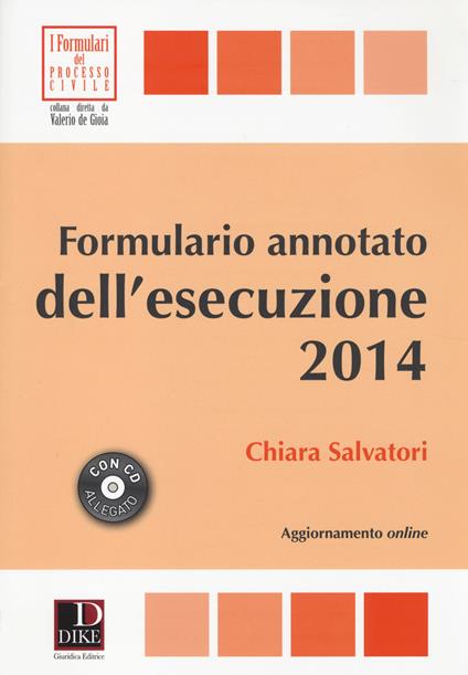 Formulario annotato dell'esecuzione 2014. Con CD-ROM - Chiara Salvatori - copertina