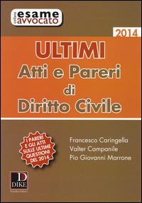Ultimi atti e pareri di diritti civile - Francesco Caringella,Valter Campanile,Pio Giovanni Marrone - copertina