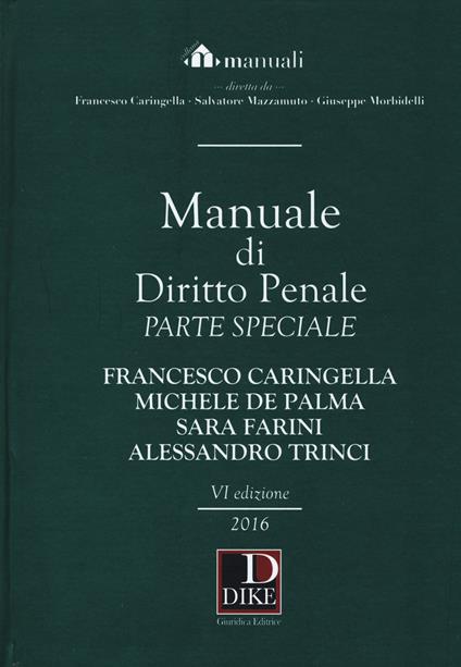 Manuale di diritto penale. Parte speciale - Francesco Caringella,Michele De Palma,Sara Farini - copertina