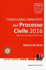 Formulario annotato del processo civile 2016. Con CD-ROM. Con aggiornamento online