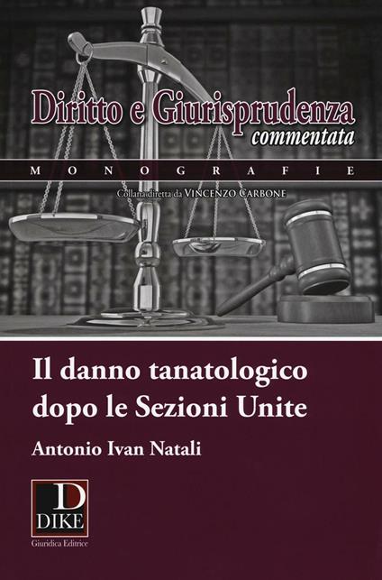 Il danno tanatologico dopo le sezioni unite - Antonio I. Natali - copertina