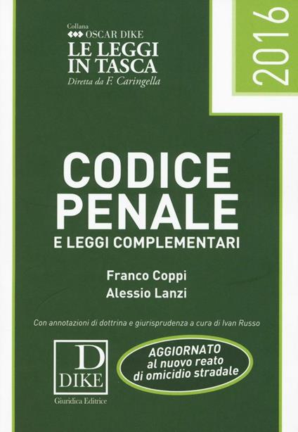 Codice penale e leggi complementari 2016 - Franco Coppi,Alessio Lanzi - copertina