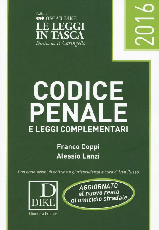Codice penale e leggi complementari 2016 - Franco Coppi,Alessio Lanzi - copertina
