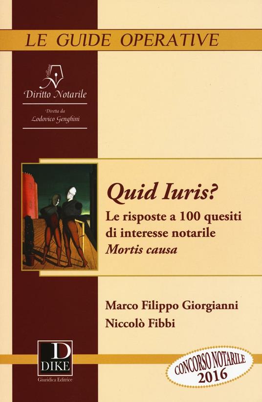 Quid juris? Le risposte a 100 quesiti di interesse notarile. Vol. 1: Mortis Causa - Marco Filippo Giorgianni,Niccolò Fibbi - copertina
