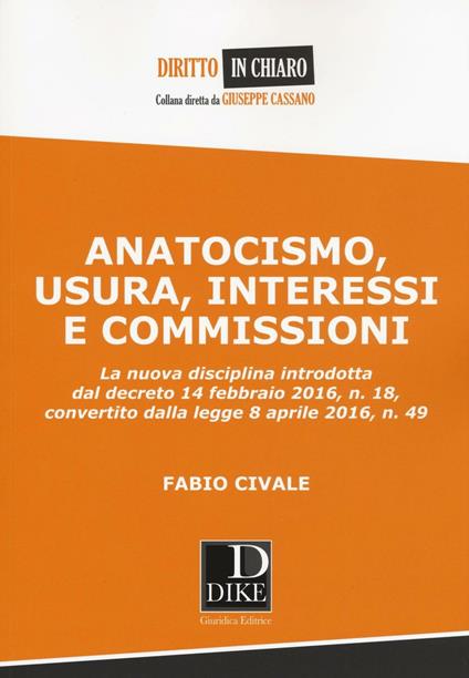 Anatocismo, usura, interessi e commissioni - Fabio Civale - copertina