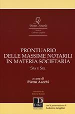 Prontuario delle massime notarili in materia societaria. SPA e SRL