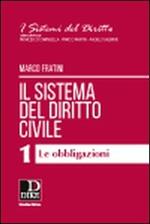 Il sistema del diritto civile. Vol. 1: Le obbligazioni.