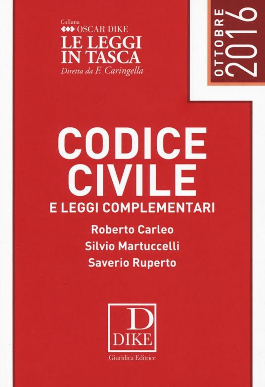 Codice civile e leggi complementari - Roberto Carleo,Silvio Martuccelli,Saverio Ruperto - copertina