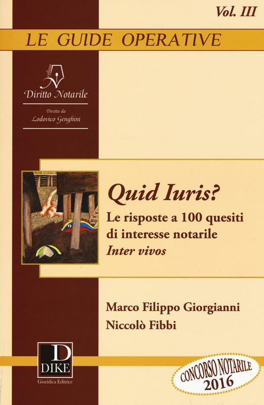 Quid iuris? Le risposte a 100 quesiti di interesse notarile. Inter vivos. Vol. 3 - Marco Filippo Giorgianni,Niccolò Fibbi - copertina