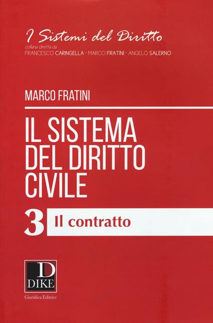 Il sistema del diritto civile. Vol. 3: contratto, Il. - Marco Fratini - copertina