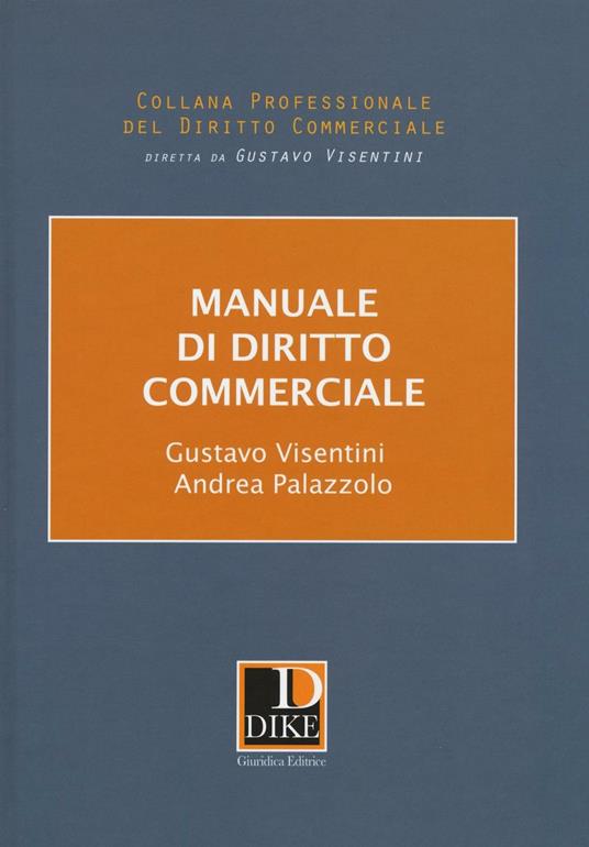 Manuale di diritto commerciale - Gustavo Visentini,Andrea Palazzolo - copertina