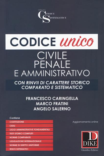 Codice unico. Civile, penale e amministrativo - Francesco Caringella,Marco Fratini,Angelo Salerno - copertina