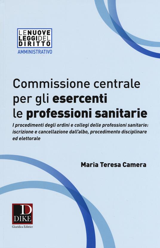 Commissione centrale per gli esercenti le professioni sanitarie - Maria Teresa Camera - copertina