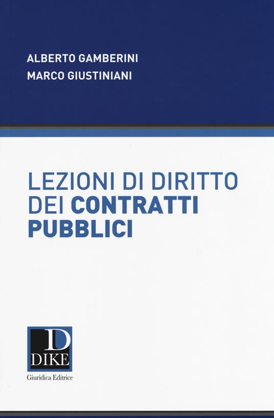 Lezioni di diritto dei contratti pubblici - Alberto Gamberini,Marco Giustiniani - copertina