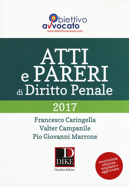Atti e pareri di diritto penale. Nuova ediz. - Francesco Caringella,Valter Campanile,Pio Giovanni Marrone - copertina
