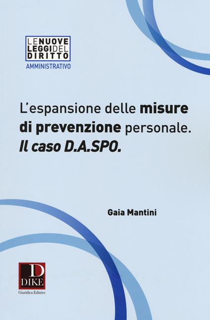 L' espansione delle misure di prevenzione personale. Il caso D.A.SPO. - Gaia Mantini - copertina