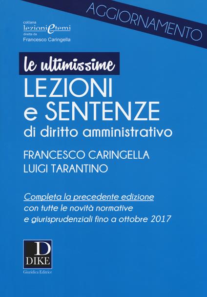 Ultimissime lezioni e sentenze di diritto amministrativo - Francesco Caringella,Luigi Tarantino - copertina