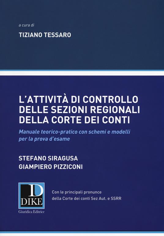 L'attività di controllo delle sezioni regionali della Corte dei Conti. Manuale teorico-pratico con schemi e modelli per la prova d'esame - copertina
