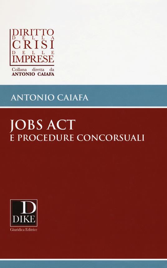 Jobs act e procedure concorsuali - Antonio Caiafa - copertina