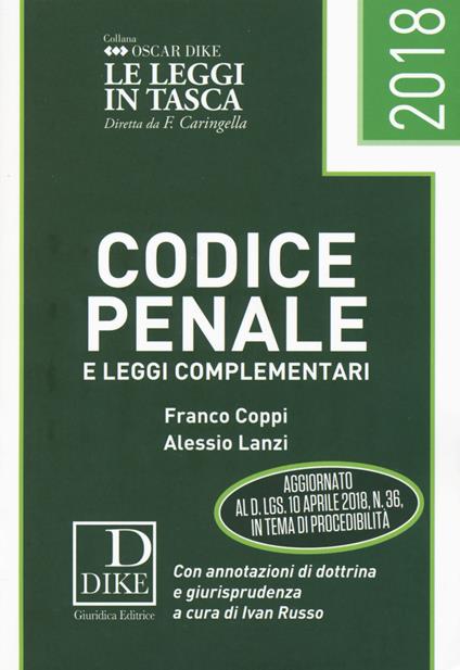 Codice penale e leggi complementari 2018 - Franco Coppi,Alessio Lanzi - copertina