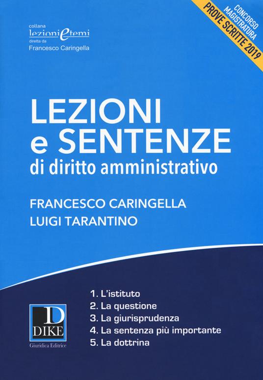 Lezioni e sentenze di diritto amministrativo. Concorso magistratura. Prove scritte 2019 - Francesco Caringella,Luigi Tarantino - copertina