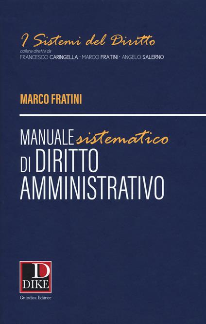 Manuale sistematico di diritto amministrativo - Marco Fratini - copertina