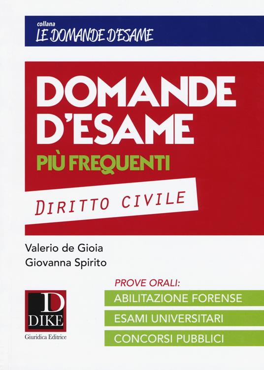 Domande d’esame più frequenti. Diritto civile - Valerio De Gioia,Giovanna Spirito - copertina