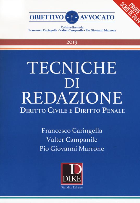 Tecniche di redazione. Diritto civile e diritto penale - Francesco Caringella,Valter Campanile,Pio Giovanni Marrone - copertina
