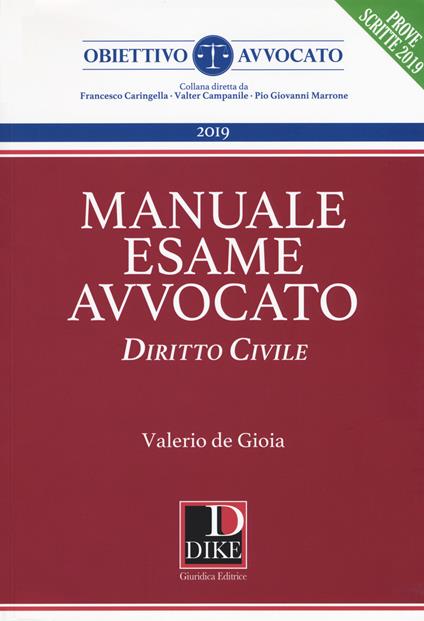 Manuale del nuovo esame avvocato. Diritto civile - Valerio De Gioia - copertina