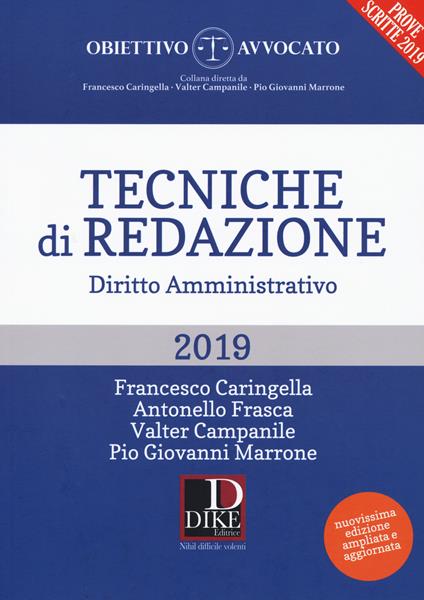 Tecniche di redazione. Diritto amministrativo. Con aggiornamento online - Francesco Caringella,Antonello Frasca,Valter Campanile - copertina