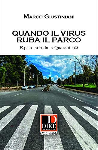 Quando il virus ruba il parco. E-pistolario dalla quarantena