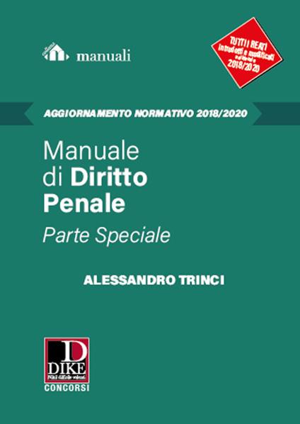 Manuale di diritto penale. Parte speciale. Aggiornamento 2018-2020 - Alessandro Trinci - copertina