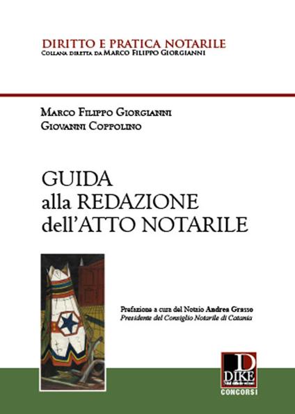 Guida alla redazione dell'atto notarile - Marco Filippo Giorgianni,Giovanni Coppolino - copertina