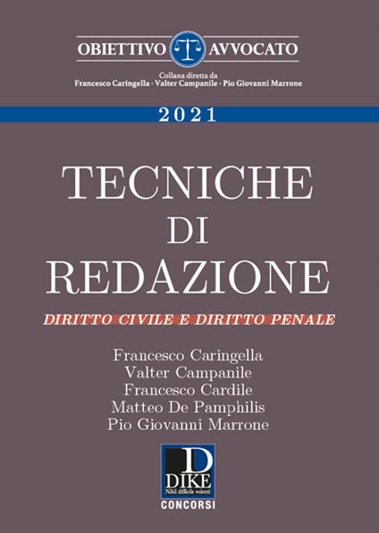 Tecniche di redazione. Diritto civile e diritto penale - Francesco Caringella,Valter Campanile,Pio Giovanni Marrone - copertina