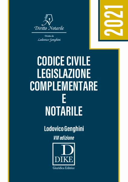 Codice civile, legislazione complementare e notarile - Lodovico Genghini - copertina