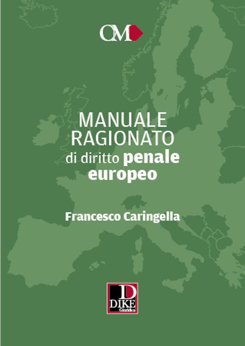 Manuale ragionato di diritto penale europeo - Francesco Caringella - copertina