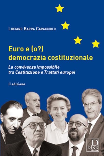 Euro e (o?) democrazia costituzionale. La convivenza impossibile tra costituzione e trattati europei - Luciano Barra Caracciolo - copertina