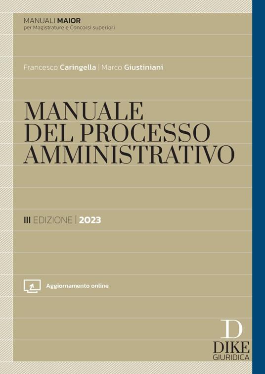 Manuale del processo amministrativo. Ediz. maior. Con aggiornamento online - Francesco Caringella,Marco Giustiniani - copertina