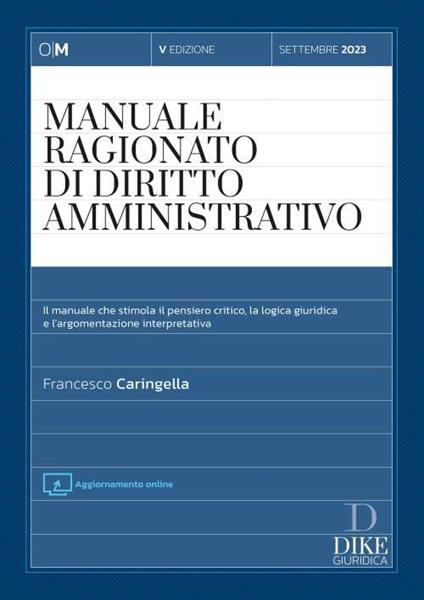 Manuale ragionato di diritto ammnistrativo. Settembre 2023 - Francesco Caringella - copertina
