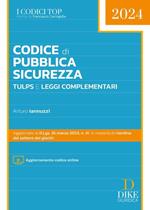 Codice di pubblica sicurezza TULPS e leggi complementari. Con aggiornamento online