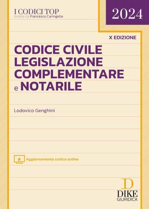 Codice civile, legislazione complementare e notarile. Con espansione online - Lodovico Genghini - copertina