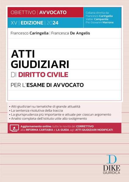 Atti giudiziari di diritto civile per l'esame di avvocato. Con aggiornamento online - Francesco Caringella,Francesca De Angelis - copertina