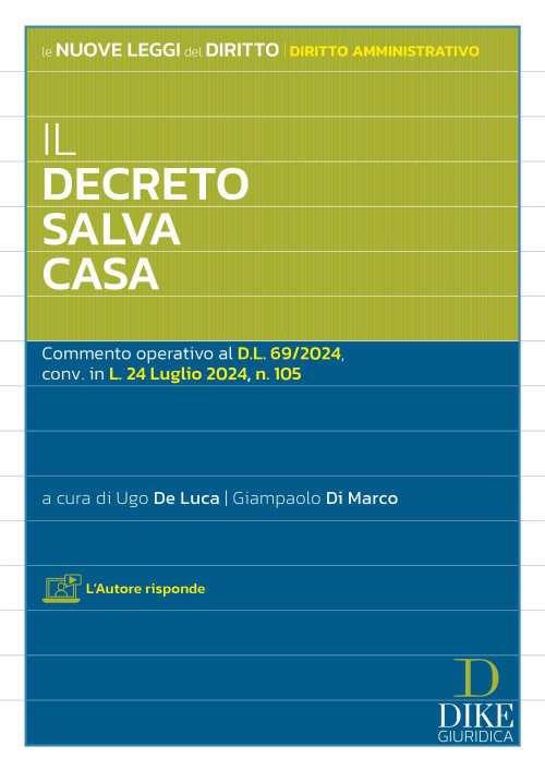 Il decreto salva casa. Commento operativo al D.L. 69/2024, conv. in L. 24 luglio 2024, n. 105 - copertina
