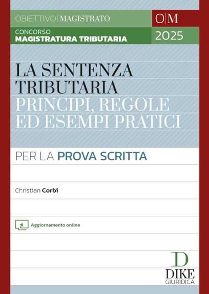 Concorso magistratura tributaria. La sentenza tributaria principi, regole ed esempi pratici. Per la prova scritta. Con aggiornamento online - Christian Corbi - copertina