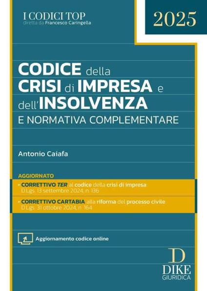 Codice della crisi d'impresa e dell'insolvenza e normativa complementare. Con aggiornamento online - Antonio Caiafa - copertina