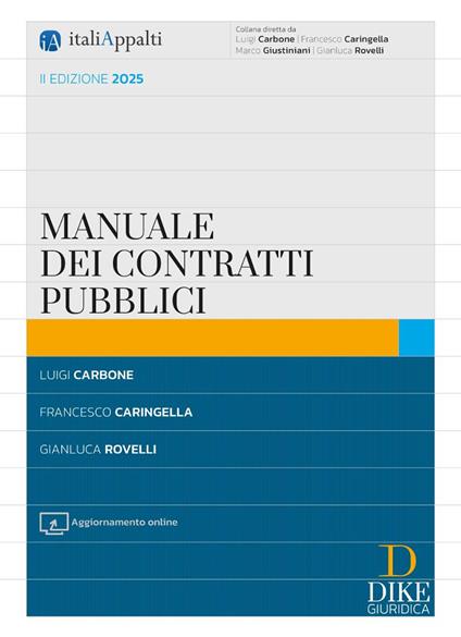 Manuale dei contratti pubblici. Con aggiornamento online - Luigi Carbone,Francesco Caringella,Gianluca Rovelli - copertina