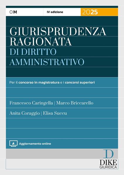 Giurisprudenza ragionata di diritto amministrativo. Per il concorso in magistratura e concorsi superiori. Con aggiornamento online - Francesco Caringella,Marco Briccarello,Alessandro Paccione - copertina