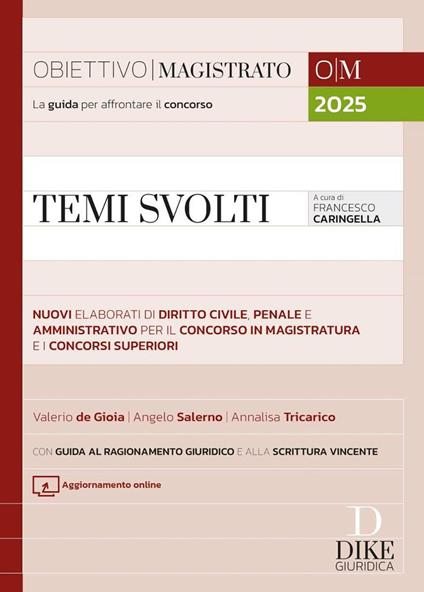 Temi svolti. Nuovi elaborati sintetici di diritto civile, penale e amministrativo per il concorso in magistratura e i concorsi superiori. Con aggiornamento online - Valerio De Gioia,Angelo Salerno,Annalisa Tricarico - copertina