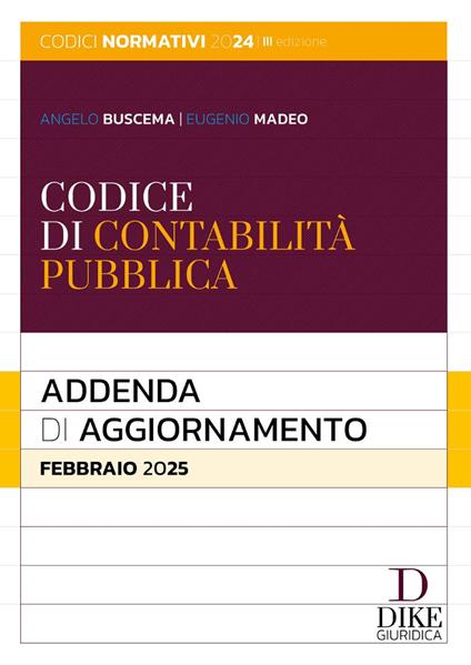 Codice di contabilità pubblica. Addenda di aggiornamento. Febbraio 2025 - Angelo Buscema,Eugenio Madeo - copertina