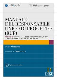 Manuale del responsabile unico di progetto (RUP). Con Aggiornamento online